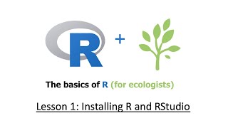 R for Ecologists Lesson 1 Installing R and RStudio [upl. by Caassi]