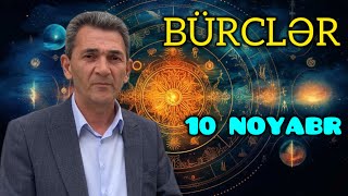 BÜRCLƏR  10 NOYABR [upl. by Nev]