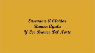 Ensename A Olvidar Teach Me How To Forget  Ramon Ayala Letra  Lyrics [upl. by Iknarf]