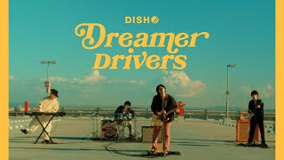 DISH  Dreamer Drivers Official Video [upl. by Goddart869]