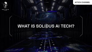 Discover Solidus Ai Tech 🤖  Project Overview [upl. by Shaer]