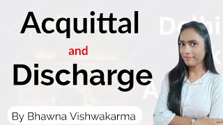 Acquittal amp Discharge Meaning and Difference between Acquittal amp Discharge Bhawna Vishwakarma [upl. by Narrad517]