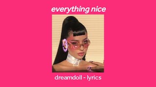 everything nice  dreamdoll lyrics [upl. by Buchalter]