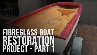 I Bought a Boat Fibreglass Boat Restoration Project  Part 1 [upl. by Nojed38]