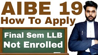 How To Apply AIBE 19 Final Sem and Not Enrolled Candidatesaibe form fill up 2024aibe registration [upl. by Jacquenette]