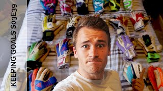 Goalkeepers COMPLETE Glove Collection  Keeping Goals S3Ep39 [upl. by Lela]