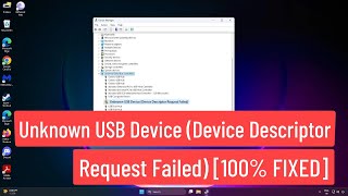 Unknown USB Device Device Descriptor Request Failed 100 FIXED [upl. by Anastatius]