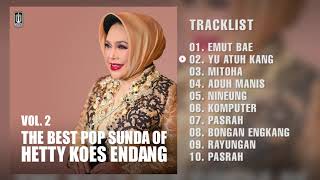 Hetty Koes Endang  Album The Best Pop Sunda Of Hetty Koes Endang Vol2  Audio HQ [upl. by Yelsnik339]