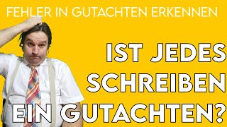 Ist jedes Schreiben ein Gutachten [upl. by Airot]