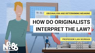 How Do Originalists Interpret the Law No 86 [upl. by Lyle310]