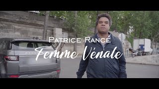 Patrice Rancé  Femme Vénale [upl. by Darbie]