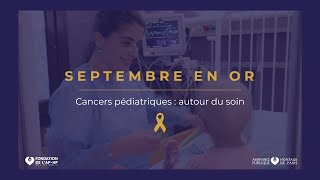 Septembre en Or  Cancers pédiatriques  autour du soin [upl. by Adamina]