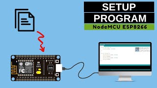 How to Setup and Program NodeMCU ESP8266–Complete Guide [upl. by Etnovert]