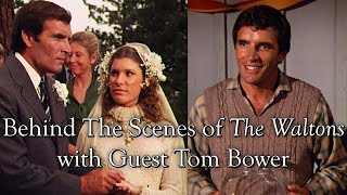 The Waltons  Behind the Scenes With Guest Tom Bower [upl. by Idurt837]