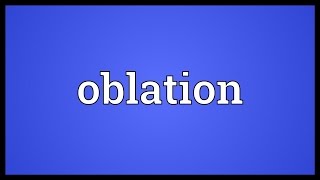 Oblation Meaning [upl. by Vilberg]