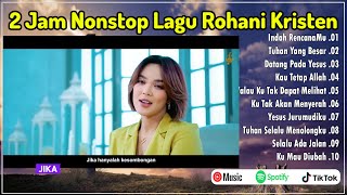 2 Jam Nonstop Lagu Rohani Kristen Terpopuler  Kumpulan Pujian Terbaru 20242025 [upl. by Roslyn]