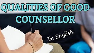 Qualities of Good CounsellorCounselling skillsCounselling technique [upl. by Darrin453]