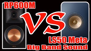 Sound Battle  Klipsch RP600M VS KEF LS50 Meta  Big Band Sound Comparison [upl. by Nohsal418]