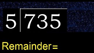 Divide 735 by 5  remainder  Division with 1 Digit Divisors  How to do [upl. by Jesse]