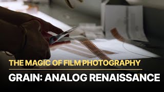 Grain Analog Renaissance  The Magic of Film Photography [upl. by Allemap]