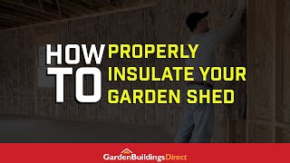 How to Insulate Your Garden Shed  Step by Step Guide [upl. by Oner]