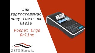 Jak zaprogramować nowy towar na kasie Posnet Ergo Online [upl. by Ehcsrop]