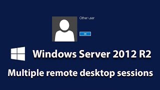 windows server 2012 r2 multiple remote desktop sessions [upl. by Enelehcim249]