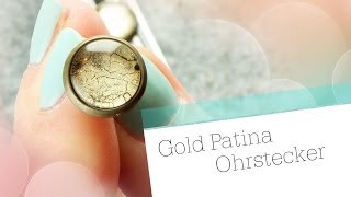 DIY Gold Patina Ohrringe  Glas Cabochon Schmuck Tutorial [upl. by Evod]