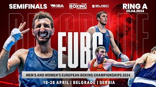 Semifinals  Ring A  EUBC Men’s amp Women’s European Boxing Championships  Belgrade 2024 [upl. by Jarlen]