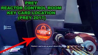 Prey Reactor Control Room Key Card Location Prey PC [upl. by Akamahs824]