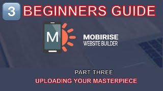 Mobirise build your website the easy way  How to upload your masterpiece [upl. by Hgielsel]