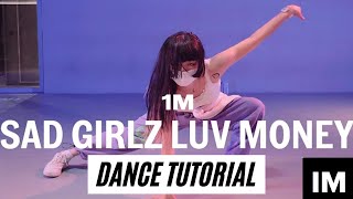 Dance Tutorial SAD GIRLZ LUV MONEY Amaarae ft Moliy  Redy Choreography 1 Million Dance Studio [upl. by Sybley968]