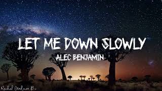 Alec Benjamin  Let Me Down Slowly Lyrics [upl. by Boynton]