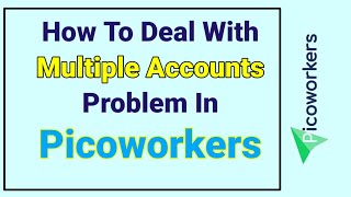 How To Deal With Multiple Account Problem In Picoworkers  Mazhar Saeed [upl. by Ari]