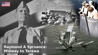 Admiral Spruance  Masterminding Midway to Taking Tarawa [upl. by Netneuq]