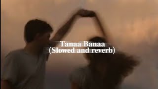 Tanaa banna OST Slowedreverb [upl. by Astrea]