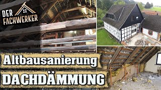 Dämmung im Altbau  Was bringt die Sanierung der Dachdämmung [upl. by Candless657]