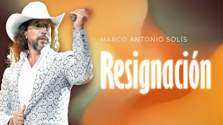 Marco Antonio Solís  Resignación  Lyric video [upl. by Anerec344]