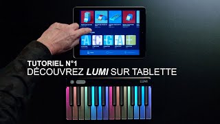 ROLI LUMI  Tutoriel n°1  Découvrez LUMI sur tablette vidéo La Boite Noire [upl. by Hahnert30]