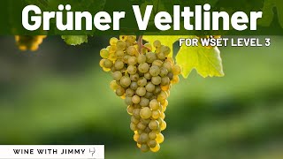 Grüner Veltliner for WSET Level 3 [upl. by Edalb297]