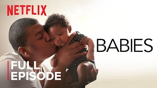 Babies  Love  FULL EPISODE  Netflix [upl. by Dorsey]