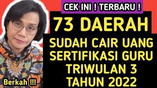 TUNJANGAN SERTIFIKASI GURU TRIWULAN 3 TAHUN 2022 KAPAN CAIR ⁉️ 73 DAERAH INI SUDAH CAIR TPG TW 3 [upl. by Bonina]