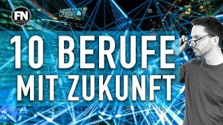 10 Berufe mit Zukunft  Jobs mit Zukunft  Finanznerd [upl. by Pammy574]