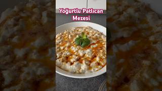 Yoğurtlu patlıcan mezesi 👌meze patlıcanyemeği shorts [upl. by Silenay]