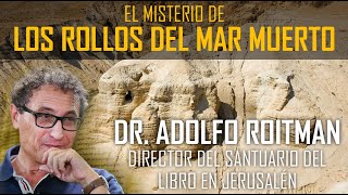 El misterio de los Rollos del Mar Muerto y su edición para el gran público Adolfo Roitman [upl. by Irolam]