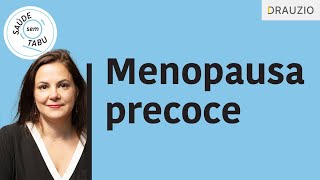 Quando a menopausa é precoce  Podcast Saúde sem Tabu [upl. by Ennove619]