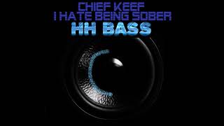 CHIEF KEEF  HATE BEING SOBER FT 50 CENT amp WIZ KHALIFA EXTREME BASS BOOST [upl. by Etnelav]