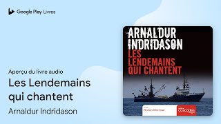 Les Lendemains qui chantent de Arnaldur Indridason · Extrait du livre audio [upl. by Astera282]