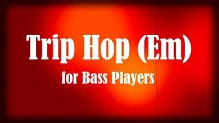 Trip Hop Style Bass Backing Track Em [upl. by Otrevogir]