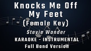 KNOCKS ME OFF MY FEET  FEMALE KEY  FULL BAND KARAOKE  INSTRUMENTAL  STEVIE WONDER [upl. by Smitt]